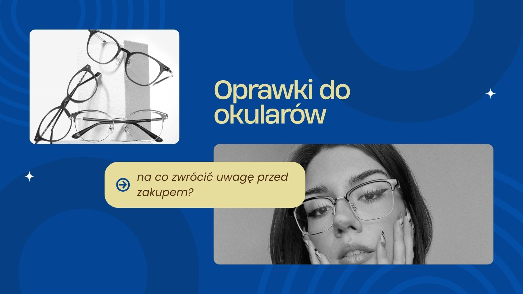 Oprawki do okularów - na co zwrócić uwagę przed zakupem?